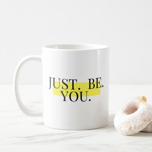 Sei einfach du inspirierende Typografie Kaffeetasse (Mit Donut)