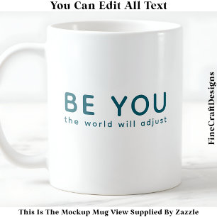 Sei einfach du selbst 072 Inspirierende Motivieren Kaffeetasse