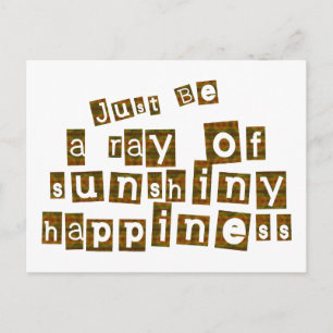 Sei einfach ein Ray des sonnenscheinenden Glücks Postkarte
