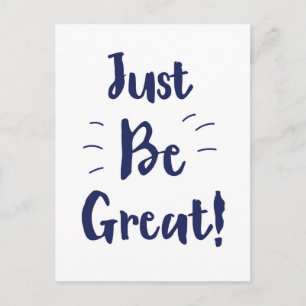 Sei einfach großartig! Inspirierender Spruch Postkarte