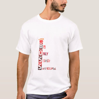 Sei einfach super erfolgreich – Urban BOSS Krone T-Shirt