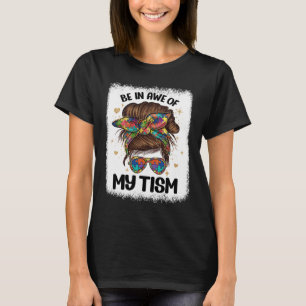 Sei Erstaunt Über Mein Tism Lustiger Unordentliche T-Shirt