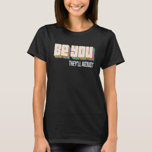 Sei es du, sie passen LGBt Flag Rainbow Lgbtq Prid T-Shirt