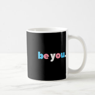 Sei es du Transgender-Stolz, Lgbtq-Trans-Flag, LGB Kaffeetasse