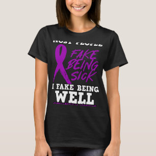 Sei Fake gut. Lila Fibromyalgie T-Shirt