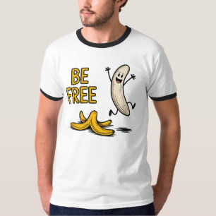 Sei Frei Banane – Lustiger geschälter Frucht-Wortw T-Shirt