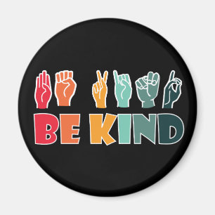 Sei freundlich ASL American Sign Language Magnet