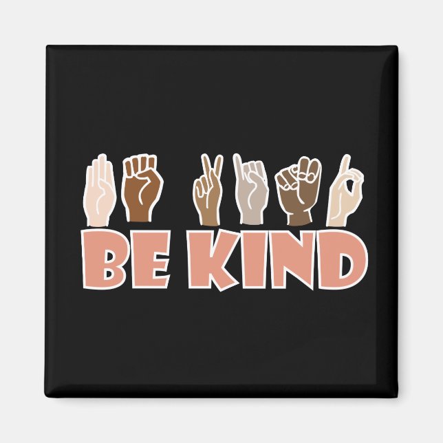 Sei freundlich ASL American Sign Language Magnet (Vorne)