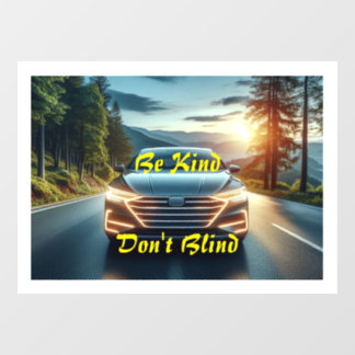 Sei freundlich, Blind nicht - Autoaufkleber / Klam Fensteraufkleber