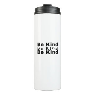 Sei freundlich-freundlich-inspirierend-positiv-Nie Thermosbecher
