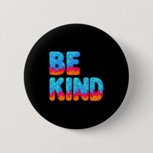Sei freundlich insrational positiv Eis Drip Motiva Button