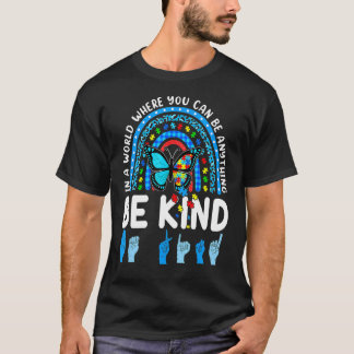 Sei Freundlich Regenbogen Freundlichkeit Blau Auti T-Shirt