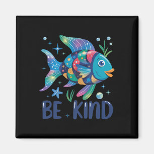 Sei freundlich Regenbogen Schuppen Fisch Lehrer Le Magnet