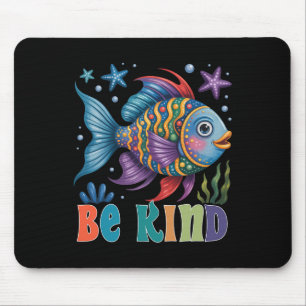 Sei freundlich Regenbogen Schuppen Fisch Lehrer Le Mousepad