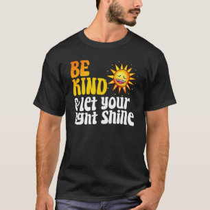 Sei freundlich und lass dein Licht leuchten Schule T-Shirt