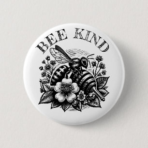 Sei freundlich 'Vintage Honig und Blumen Zitat Button