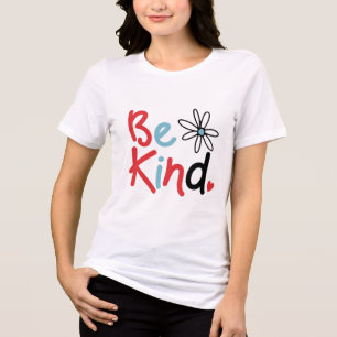 Sei freundlich Wähle Freundlichkeit Freundlichkeit Tri-Blend Shirt