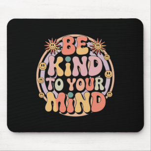 Sei freundlich zu deinem Geist Retro-Psychische Ge Mousepad