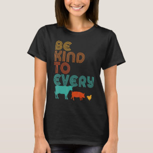 Sei freundlich zu jeder Art Retro Veganer Vegetari T-Shirt