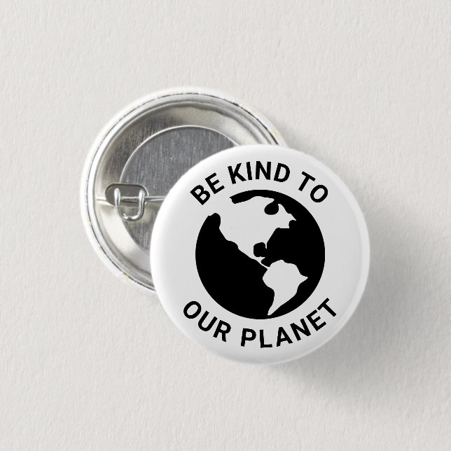 Sei freundlich zu unserem Planeten, Schwarz-weißer Button (Vorne & Hinten)