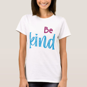 Sei freundliches Herz-Schrift-Design T-Shirt