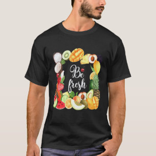Sei frisch Veganer Obst  Cooler Vegetarischer Baue T-Shirt