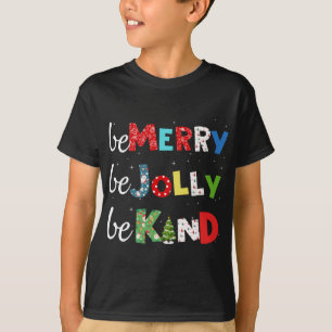 Sei fröhlich sei Jolly Sei eine nette Weihnachtsba T-Shirt