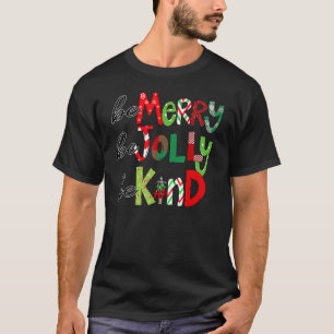 Sei fröhlich sei lustig sei nett Weihnachtsbaum Fa T-Shirt