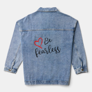 Sei furchtlos inspirierend gesegnetes Niedliches F Jeansjacke