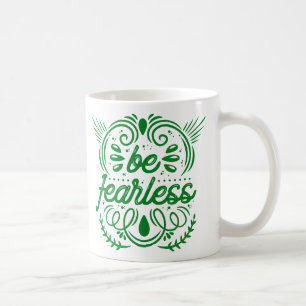 Sei furchtlos kaffeetasse