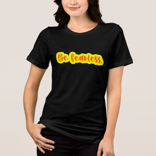 Sei furchtlos Tri-Blend shirt (Vorderseite)