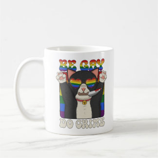 Sei Gay Do Crime Kaffeetasse