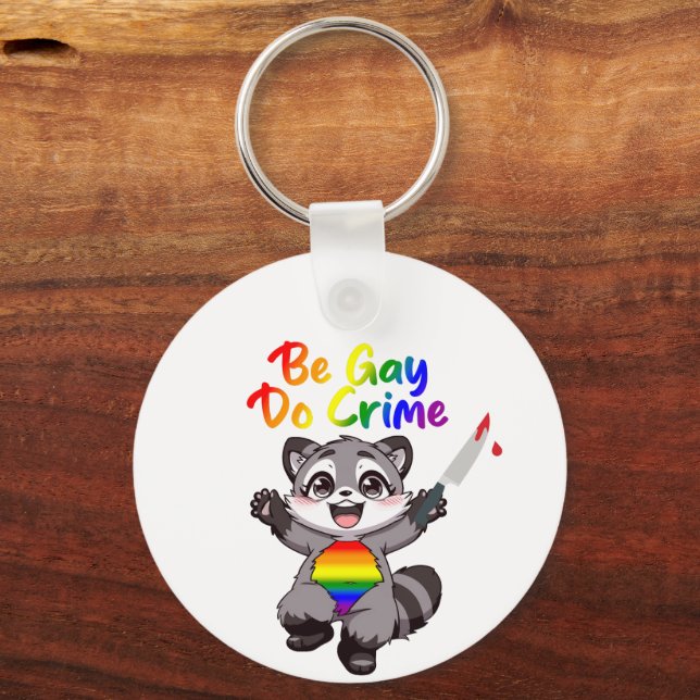 Sei Gay Do Crime LGBTQ+ Pride Raccoon Schlüsselanhänger (Vorderseite)