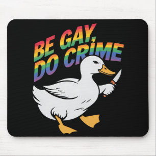 Sei Gay, Mach Verbrechen Lustige Gans Regenbogen S Mousepad