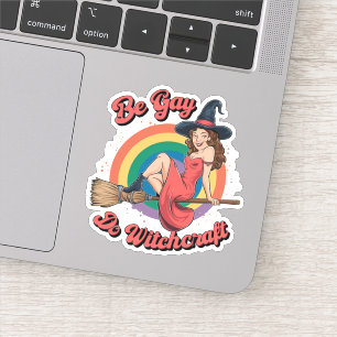 Sei Gay, Treibe Hexenkunst Gay Pride Hexen Hallowe Aufkleber