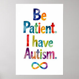Sei geduldig, ich habe Autismus | Watercolor Rainb Poster
