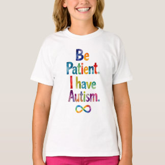 Sei geduldig, ich habe Autismus | Watercolor Rainb T-Shirt