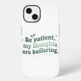 Sei Geduldig, Meine Gedanken Laden iPhone 13 Hülle