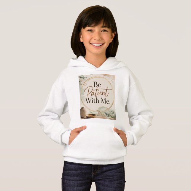 Sei geduldig mit mir hoodie (Vorne ganz)