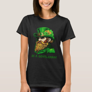 Sei Gentleman Kobold St Patricks Day Irish Leprec T-Shirt