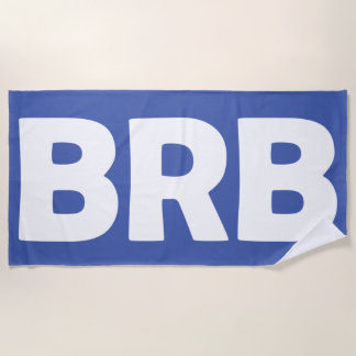 "Sei gleich zurück" BRB Beach Handtuch