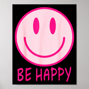 Sei glücklich 70er 80er rosa lächelndes Gesicht gl Poster