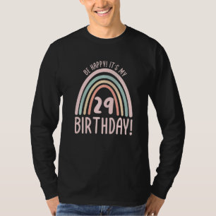 Sei glücklich, es ist mein 29. Geburtstag 29. T-Shirt