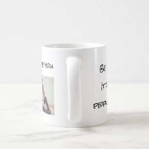 Sei glücklich Es macht Leute verrückt Wir lieben d Kaffeetasse
