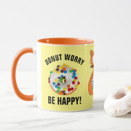 Sei glücklich! Funny Doughnut Liebhaber Mug Tasse
