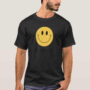 Sei glücklich gelbes Lächeln Gesicht Niedlich läch T-Shirt