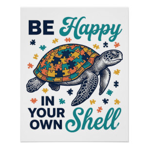 Sei glücklich in deiner eigenen Schale Schildkröte Poster