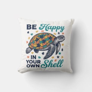 Sei glücklich in deiner eigenen Schildkröten-Shirt Kissen