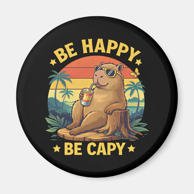 Sei glücklich, sei Capy - Capybara lustiger Meme Magnet (Vorne)