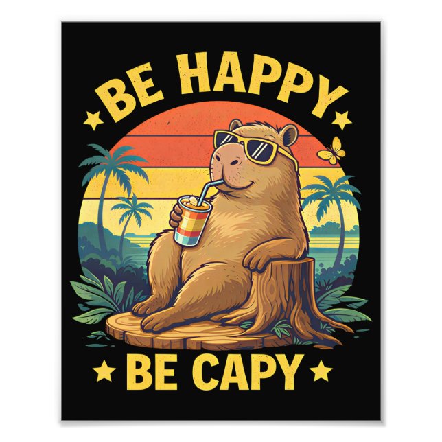 Sei glücklich, sei Capy Capybara lustiges Meme Fotodruck (Vorne)